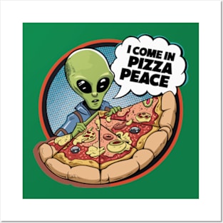 I Come In Pizza Peace Funny Alien in Space Pizza Posters and Art